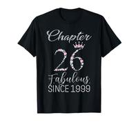 Chapter 26 Fabulous Since 1999 26 Years Old Women Lady T-Shirt