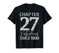 Chapter 27 Fabulous Since 1999 Happy 27Th Birthday Girl Lady T-Shirt