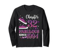 Chapter 32 Fabulous Since 1994 32nd Birthday Girl Lady Long Sleeve T-Shirt
