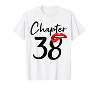 Chapter 38 birthday gifts women T-Shirt