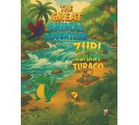 Chapter 4 - Zuri the Wise Turaco: A Jungle Adventure of Friendship and Teamwork: Discover the magic of friendship with Zuri and all the jungle friends in this heartwarming adventure.