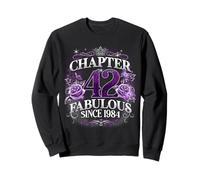 Chapter 42 Fabulous Since 1984 Roses 42nd Birthday Women Sweatshirt