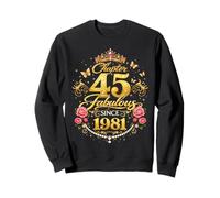 Chapter 45 Fabulous Since 1981 Floral 45th Birthday Women Sweatshirt