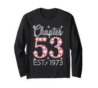 Chapter 53 EST 1973 Happy 53rd Birthday Girl Men Women Long Sleeve T-Shirt