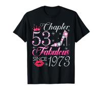 Chapter 53 Fabulous Since 1973 53rd Birthday Gift for Women T-Shirt