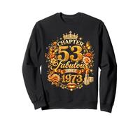 Chapter 53 Fabulous Since 1973 53rd Birthday Women Girls Sweatshirt