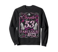 Chapter 53 Fabulous Since 1973 High Heel 53rd Birthday Women Sweatshirt