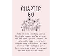 Chapter 60: A 60th Birthday Keepsake Journal With Lined Pages to Celebrate the Past, Embrace the Present, and Write Your Next Chapter.