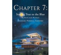 Chapter 7: Staying True To The Blue: My Battle with Psychosis