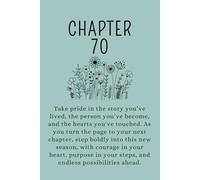 Chapter 70: A 70th Birthday Keepsake Journal With Lined Pages to Celebrate the Past, Embrace the Present, and Write Your Next Chapter. Teal Cover.