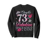 Chapter 73 Fabulous Since 1953 73rd Birthday Gift For Women Sweatshirt