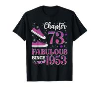 Chapter 73 Fabulous Since 1953 73rd Birthday Girl Lady T-Shirt
