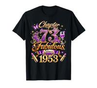 Chapter 73 Fabulous Since 1953 73rd Birthday Women Girls T-Shirt