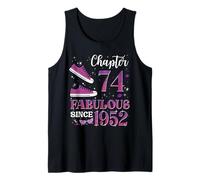 Chapter 74 Fabulous Since 1952 74th Birthday Girl Lady Tank Top