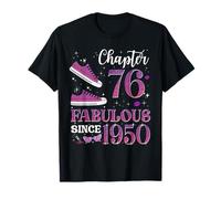 Chapter 76 Fabulous Since 1950 76Th Birthday Girl Lady T-Shirt