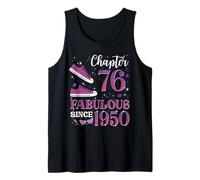 Chapter 76 Fabulous Since 1950 76Th Birthday Girl Lady Tank Top