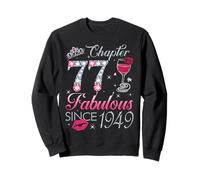 Chapter 77 Fabulous Since 1949 77Th Birthday Gift For Women Sweatshirt