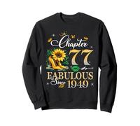 Chapter 77 Fabulous Since 1949 77th Birthday Women Girls Sweatshirt