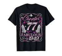 Chapter 77 Fabulous Since 1949 High Heel 77th Birthday Women T-Shirt