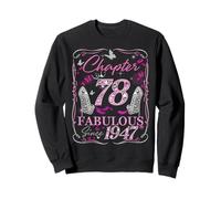 Chapter 78 Fabulous Since 1947 78th Diamond Birthday Queen Sweatshirt