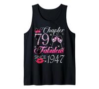 Chapter 79 Fabulous Since 1947 79Th Birthday Gift for Women Tank Top