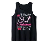 Chapter 79 Fabulous Since 1947 79Th Birthday Gift for Women Tank Top