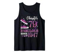 Chapter 79 Fabulous Since 1947 79Th Birthday Girl Lady Tank Top