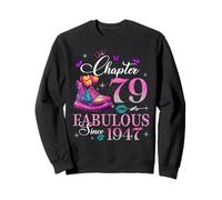 Chapter 79 Fabulous Since 1947 79th Birthday Women Girls Sweatshirt