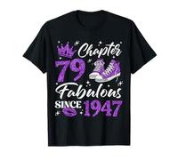 Chapter 79 Fabulous Since 1947 79Th Birthday Women Lady T-Shirt