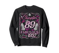 Chapter 89 Fabulous Since 1937 High Heel 89th Birthday Women Sweatshirt