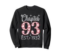 Chapter 93 EST 1932 Happy 93rd Birthday Girl Men Women Sweatshirt