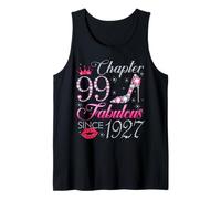 Chapter 99 Fabulous Since 1927 99Th Birthday Gift for Women Tank Top
