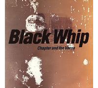 Chapter And The Verse - Black Whip