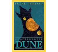 Chapter House Dune: The inspiration for the blockbuster film (Gateway Essentials)