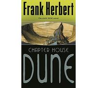 Chapter House Dune: The Sixth Dune Novel by Herbert. Frank ( 2003 ) Paperback