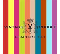 Vintage Trouble - Chapter II