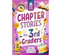Chapter Stories for 3rd Graders: 12 Engaging Short Stories for Girls in Third Grade (Ages 8-9) with Reading Comprehension Questions and Activities to Build Confidence and Skills