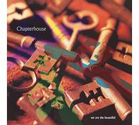 Chapterhouse - We Are The Beautiful [180 gm 12 inch Coloured Vinyl]