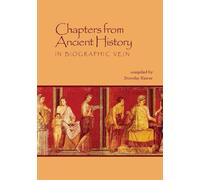 Chapters from Ancient History: In Biographic Vein