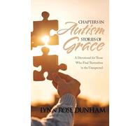 Chapters in Autism, Stories of Grace: A Devotional for Those Who Find Themselves in the Unexpected