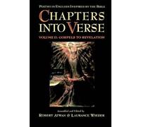 Chapters into Verse: Volume Two: Gospels to Revelation: Poetry in English Inspir
