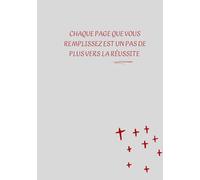 Chaque page que vous remplissez est un pas de plus vers la réussite