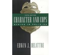 Character and Cops: Ethics in Policing