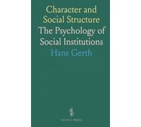 Character and Social Structure: The Psychology of Social Institutions