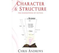 Character and Structure: The Foundations of Fiction
