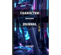 Character Building Journal: - A Daily Practice of Gratitude, Action, and Growth (6x9 inches, 120 pages): Action Taking and Assessing Situations