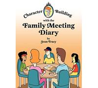 Character Building with the Family Meeting Diary