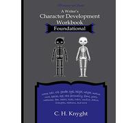 Character Development Workbook Foundational: 3 (Workbooks for writers)