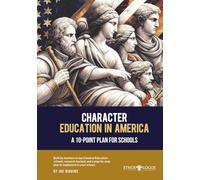 Character Education In America: A 10-Point Plan For Schools