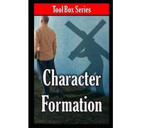 Character Formation: Fruit of the Spirit (The ToolBox Series)
